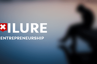 The role of failure in entrepreneurship