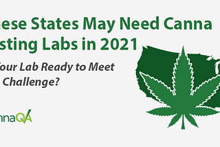 These States May Need Canna Testing Labs in 2021