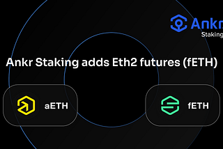 Ankr Staking introduces Eth2 futures (fETH)