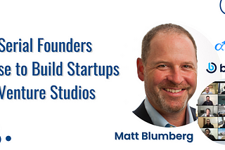 Why Successful Serial Founders Choose to Build with Venture Studios
