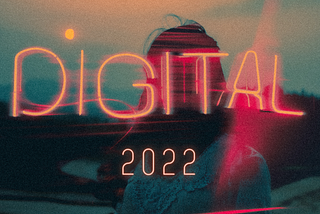 DIGITAL 2022: Co si z reportu můžeme odnést?