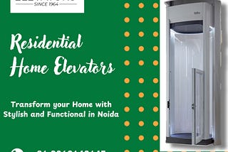 Residential Home Elevators: Transform your Home with Stylish and Functional in