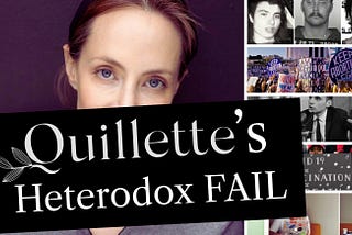 Quillette’s Heterodox Fail