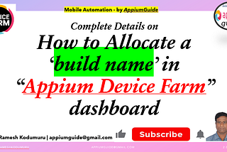 #206. [appium-device-farm-13] — Complete Details on How to Allocate a ‘build name’ in “Device…