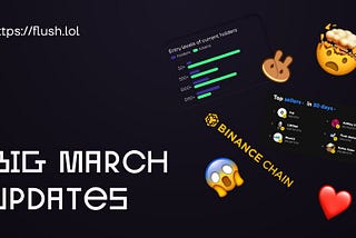 Big Monthly Post: March — BSC integration, new features and best community