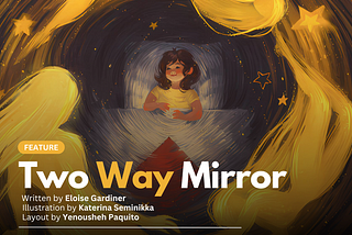 [SHORT STORY] Two Way Mirror by Eloise Gardiner