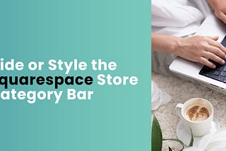 Hide or Style the Squarespace Store Category Bar