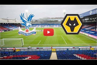[!Live!] Wolves Vs Crystal Palace Live Stream May 11, 2024