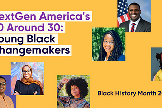 30 Around 30: Young Black Changemakers for 2022