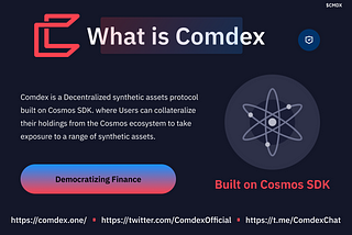 Introduction to comdex (A decentralized synthetics asset protocol built on Cosmos.)