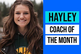 May Coach of the Month Q&A — Hayley Woodason