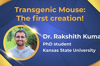 Transgenic mouse: The first creation!