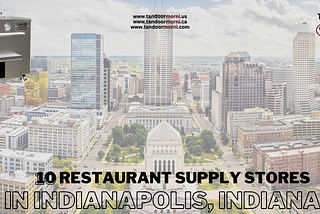 Top 10 Restaurant Supply Stores in Indianapolis, Indiana