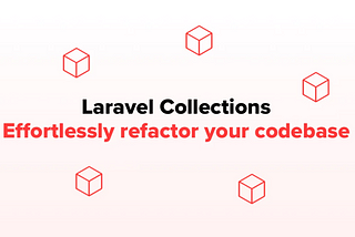 Use Laravel Collection Like a Pro