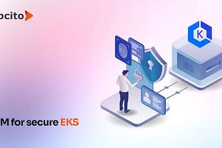 Identity and Access Management for secure EKS implementation