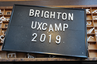 UXCAMP Brighton 2019