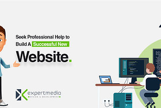 Seek Professional Help to Build A Successful New Website