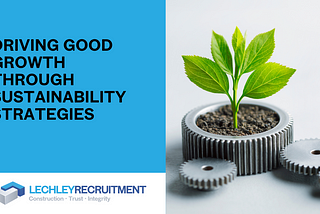 Driving Good Growth Through Sustainability Strategies