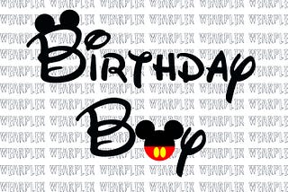 Birthday boy, Disney birthday boy, mickey mouse PNG File for t shirt printing use in silhouette, cricut