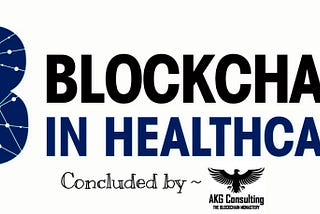 Blockchain in Healthcare by AKG Consulting