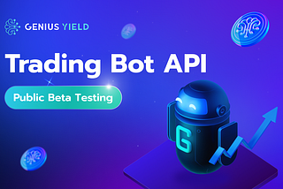 Genius Yield Trading Bot API Beta