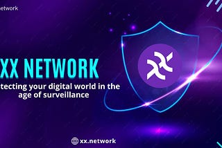 XX Network: The Trusted Path to a Secure and Private Digital Future