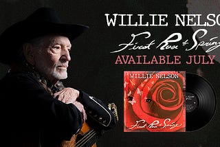 Willie Nelson: First Rose Of Spring