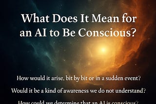 What Does It Mean for an AI to Be Conscious?