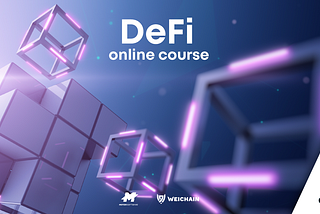 DeFi Course by Quanterall x Motion Software x WeiChain