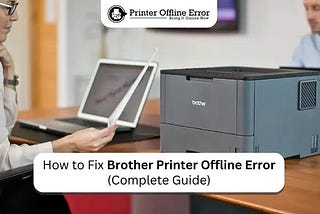How to Fix Brother HL-L239DW Printer Offline Error