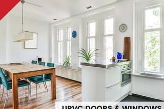 UPVC windows and doors save money over time.