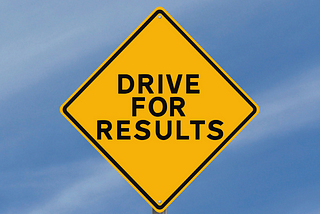 Are You Driving Your Results?