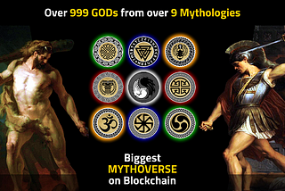 Biggest Mythoverse on Blockchain! Over 999 Gods from 9Mythologies!