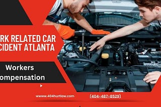 Top Work-Related Car Accident Lawyer in Atlanta