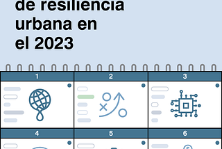 6 agendas de resiliencia urbana en el 2023