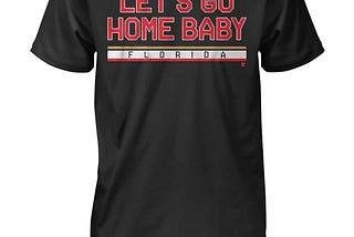 Florida Hockey Let’s Go Home Baby Shirt