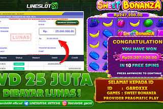 Bukti Kemenangan Jackpot 25 Juta Sweet Bonanza