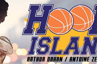 en deuspi — Hoop Island, d’Arthur Dahan & Antoine Zerafa