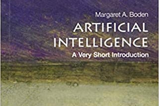 The book Artificial Intelligence — A Very Short Introduction by Margaret A. Boden — review