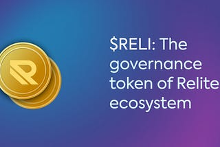 The Worth of $RELI: What is the Importance of our Governance Token?