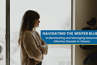 Seasonal Affective Disorder (SAD): Your Guide to Beating the Winter Blues