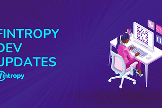 Fintropy Dev Updates