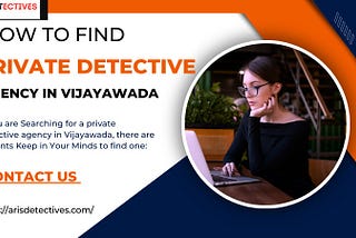 How to Find Private Detective Agency in Vijayawada