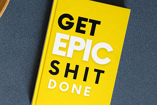 Get Epic Shit Done By Ankur Warikoo