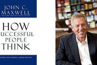 Book Review: How Successful People Think by John C. Maxwell