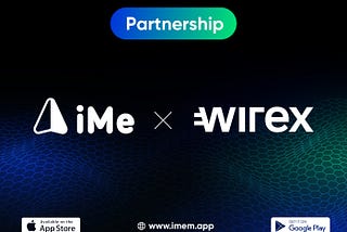 iMe x Wirex Partnership