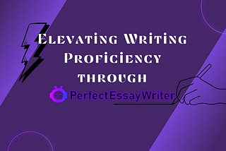Elevating Writing Proficiency through PerfectEssayWriter.ai