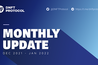 DNFT Protocol Dec-Jan Update