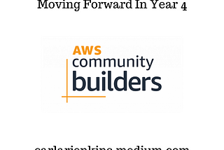 This Week In AWS Community: Moving Forward In Year 4