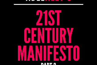 21st Century Manifesto : Part 2
